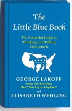portada the little blue book: the essential guide to thinking and talking democratic