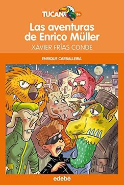 portada Las Aventuras De Enrico Müller (tucan Naranja, Band 52) (in Spanish)