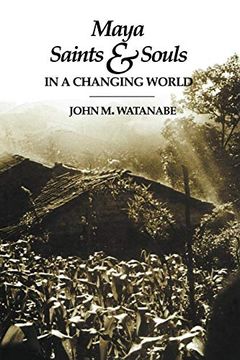 portada Maya Saints and Souls in a Changing World (en Inglés)