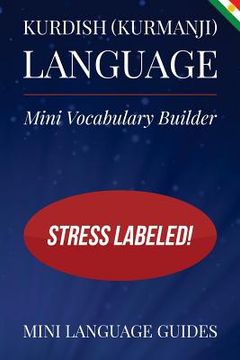 portada Kurdish (Kurmanji) Language Mini Vocabulary Builder: Stress Labeled! (en Inglés)