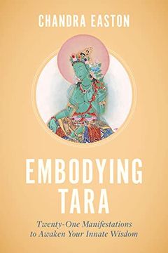 portada Embodying Tara: Twenty-One Manifestations to Awaken Your Innate Wisdom