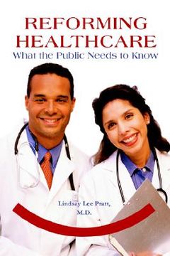 portada reforming healthcare: what the public needs to know (en Inglés)