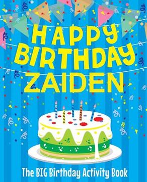 portada Happy Birthday Zaiden - The Big Birthday Activity Book: Personalized Children's Activity Book