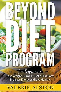 portada Beyond Diet Program For Beginners: Lose Weight, Burn Fat, Get a Slim Body, Increase Energy and Live Healthy