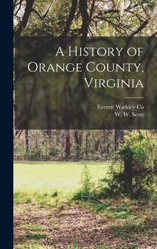 portada A History of Orange County, Virginia (en Inglés)