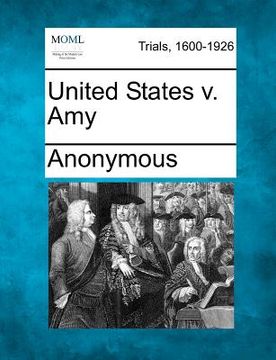 portada united states v. amy (en Inglés)