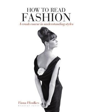 portada How to Read Fashion: a crash course in understanding styles
