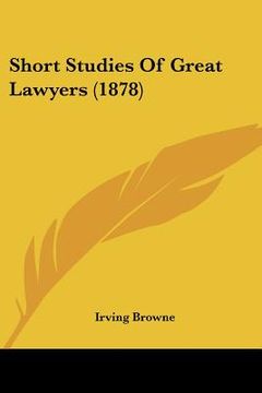portada short studies of great lawyers (1878) (en Inglés)