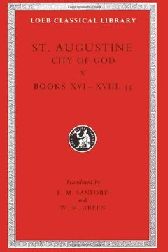 portada Augustine: City of God, Volume v, Books 16-18. 35 (Loeb Classical Library no. 415) (en Inglés)