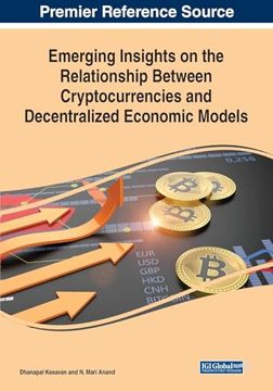 portada Emerging Insights on the Relationship Between Cryptocurrencies and Decentralized Economic Models (en Inglés)