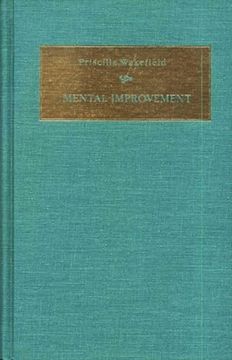 Mental Improvement (Early Women Writers 1650-1800) (en Inglés)