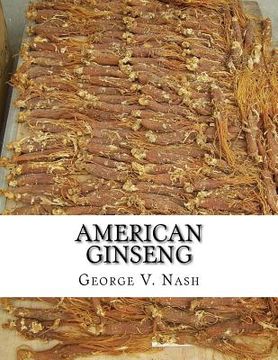 portada American Ginseng: Its Commercial History, Protection and Cultivation