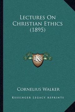 portada lectures on christian ethics (1895) (in English)