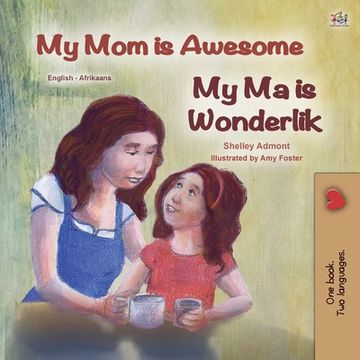 portada My Mom is Awesome (English Afrikaans Bilingual Book for Kids) (en Africanos)