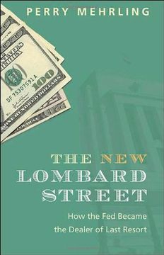 portada The new Lombard Street: How the fed Became the Dealer of Last Resort (en Inglés)