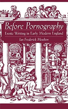 portada Before Pornography: Erotic Writing in Early Modern England (Studies in the History of Sexuality) (en Inglés)