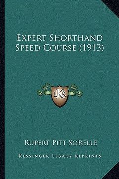 portada expert shorthand speed course (1913) (en Inglés)