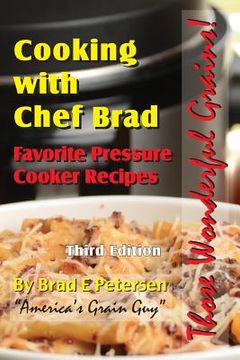 portada Favorite Pressure Cooker Recipes: Cooking With Chef Brad (en Inglés)