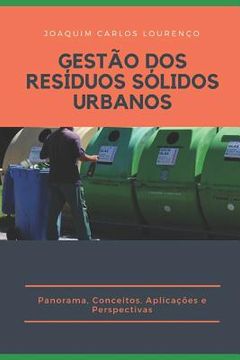 portada Gestão DOS Resíduos Sólidos Urbanos: Panorama, Conceitos, Aplicações e Perspectivas (en Portugués)