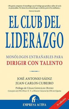 portada El Club del Liderazgo: Monologos Entrañables Para Dirigir con tal Ento (in Spanish)