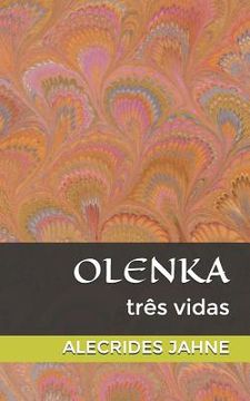 portada Olenka: Três Vidas (en Portugués)