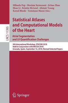 portada Statistical Atlases and Computational Models of the Heart. Atrial Segmentation and LV Quantification Challenges: 9th International Workshop, Stacom 20 (en Inglés)