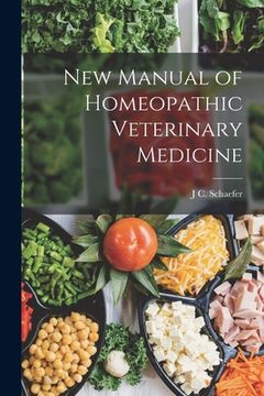 portada New Manual of Homeopathic Veterinary Medicine (in English)
