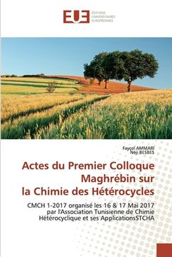 portada Actes du Premier Colloque Maghrébin sur la Chimie des Hétérocycles (en Francés)