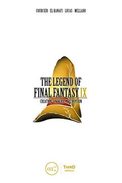 portada The Legend of Final Fantasy ix: Creation - Universe - Decryption
