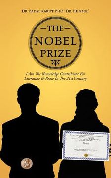 portada the nobel prize: i am the knowledge contributor for literature & peace in the 21st century (en Inglés)
