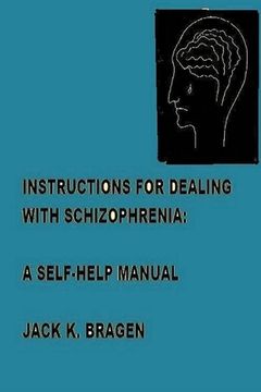 portada Instructions For Dealing With Schizophrenia: A Self-Help Manual (in English)