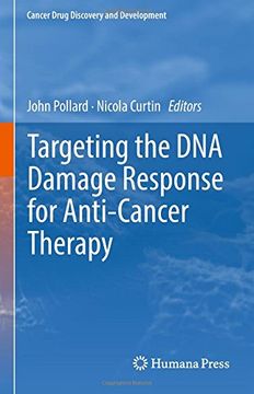 portada Targeting the DNA Damage Response for Anti-Cancer Therapy (Cancer Drug Discovery and Development)