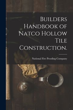 portada Builders Handbook of Natco Hollow Tile Construction. (in English)