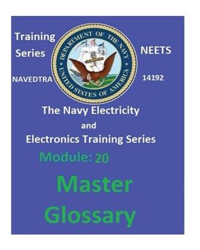 portada The Navy Electricity and Electronics Training Series: Module 20 Master Glossary