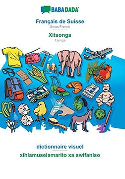 portada Babadada, Français de Suisse - Xitsonga, Dictionnaire Visuel - Xihlamuselamarito xa Swifaniso: Swiss French - Tsonga, Visual Dictionary (en Francés)