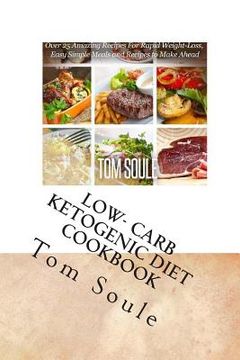 portada Low- Carb Ketogenic Diet Cookbook: Low- Carb Ketogenic Boxset - The Ultimate Delicious Low- Carb Ketogenic Diet Cookbook + the Ultimate Ketogenic Reci (en Inglés)
