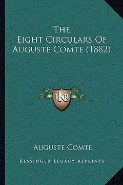 portada the eight circulars of auguste comte (1882) (in English)