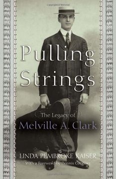 portada Pulling Strings: The Legacy of Melville a. Clark (en Inglés)