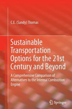 portada Sustainable Transportation Options for the 21st Century and Beyond: A Comprehensive Comparison of Alternatives to the Internal Combustion Engine (en Inglés)