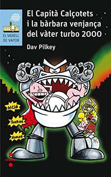 portada El Capità Calçotets i la Bàrbara Venjança del Vàter Turbo 2000 (in Spanish)
