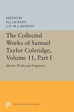portada The Collected Works of Samuel Taylor Coleridge, Volume 11: Shorter Works and Fragments: Volume i (Princeton Legacy Library) (in English)