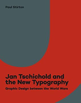 portada Jan Tschichold and the new Typography - Graphic Design Between the World Wars (in English)