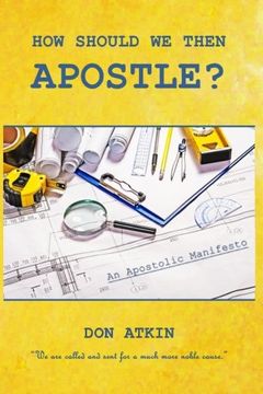 portada How Should We Then Apostle?: We Are Called and Sent for a Much More Noble Cause