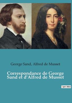 portada Correspondance de George Sand et d'Alfred de Musset (en Francés)