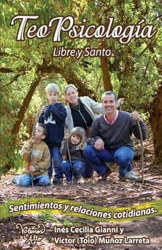 portada Teo Psicologia: Libre y Santo. Sentimientos y Relaciones Cotidianas