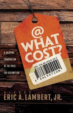 portada At What Cost? A Gripping Examination of the Price for Redemption (en Inglés)