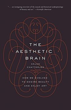 portada The Aesthetic Brain: How we Evolved to Desire Beauty and Enjoy art 