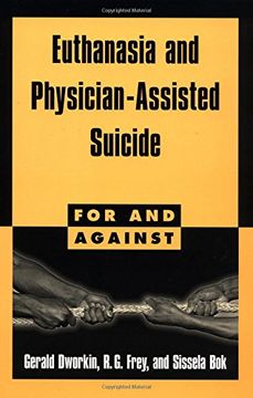 portada Euthanasia and Physician-Assisted Suicide Paperback (For and Against) (en Inglés)
