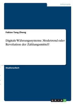 portada Digitale Währungssysteme. Modetrend oder Revolution der Zahlungsmittel? (in German)