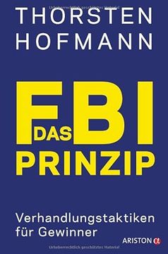 portada Das Fbi-Prinzip: Verhandlungstaktiken für Gewinner (in German)